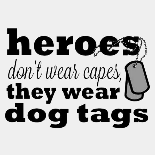 Heroes Dont Wear Tags Thumbnail