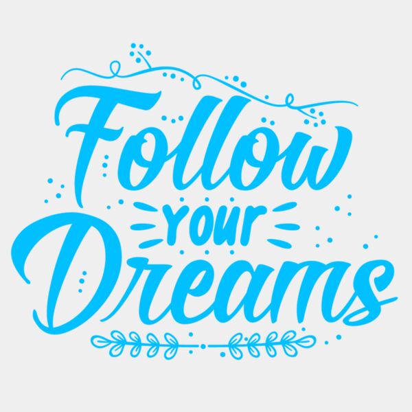 Follow Your Dreams  Blue  Thumbnail