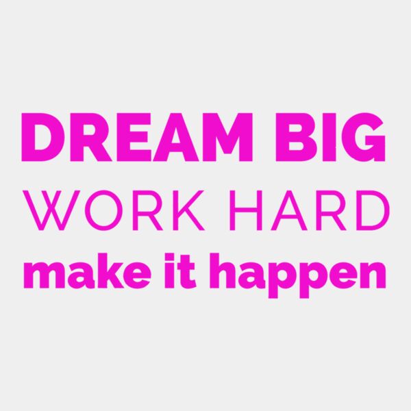 Dream Big Work Hard  Pink  Thumbnail
