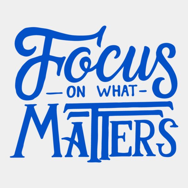 Focus on What Matters  Royal  Thumbnail