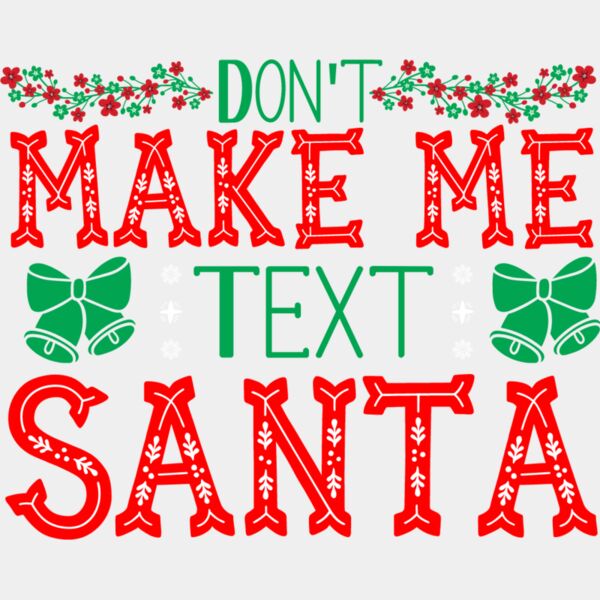 Dont Make Me Text Santa Thumbnail