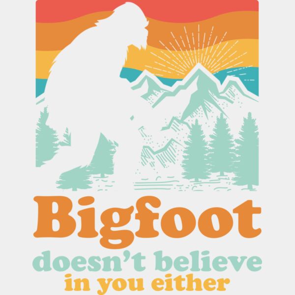Bigfoot Doesn t Believe You Thumbnail