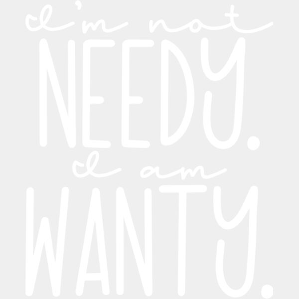 I m Not Needy Thumbnail