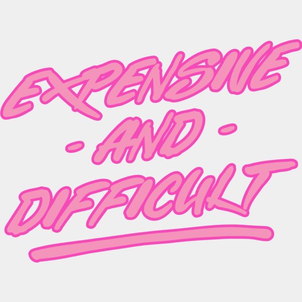 Expensive   Difficult Thumbnail