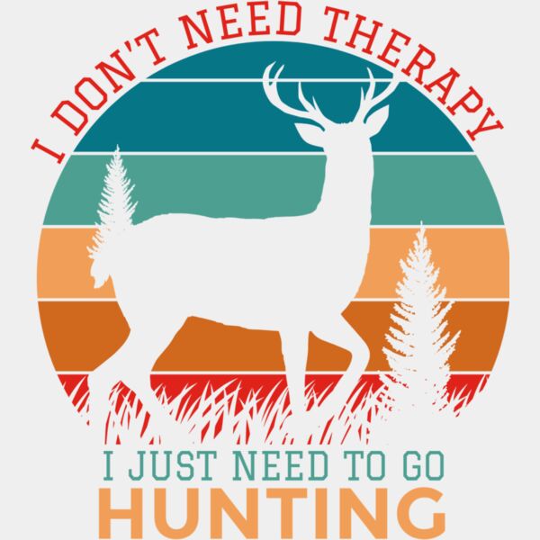 I Don t Need Therapy Just Hunting Thumbnail